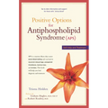 Positive Options for Antiphospholipid Syndrome (Aps): Self-Help and Treatment - Paperback