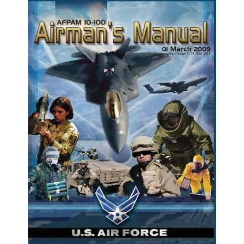 Airman's Manual: AFPAM 10-100, Incorporating Through Change 1, 24 June 2011