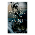 The Making Of A Saint - Paperback
