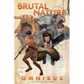 Brutal Nature Omnibus - Paperback