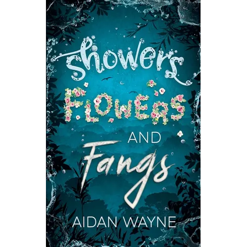 Showers Flowers and Fangs - Paperback