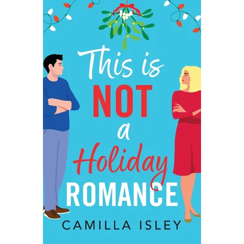 This Is Not a Holiday Romance - Paperback