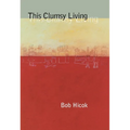 This Clumsy Living - Paperback
