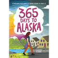 365 Days to Alaska - Paperback