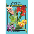 Orchid Care: For the Beginner: 2019 Full Color Edition - Paperback