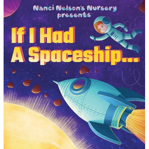 If I Had A Spaceship... - Hardcover