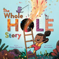 The Whole Hole Story - Hardcover