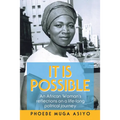 It Is Possible: An African Woman's Reflections on a Life-Long Political Journey - Paperback