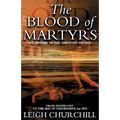 The Blood of Martyrs: From Pentecost to the Age of Theodosius (Ad 397) - Paperback