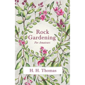 Rock Gardening for Amateurs - Paperback
