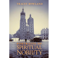 Portraits of Spiritual Nobility: Chivalry, Christendom, and Catholic Culture - Hardcover