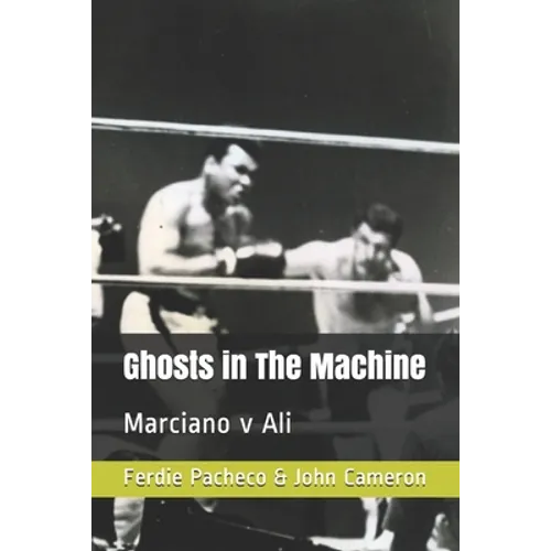 Ghosts in The Machine: Marciano v Ali - Paperback