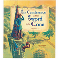 Sir Cumference and the Sword in the Cone - Paperback
