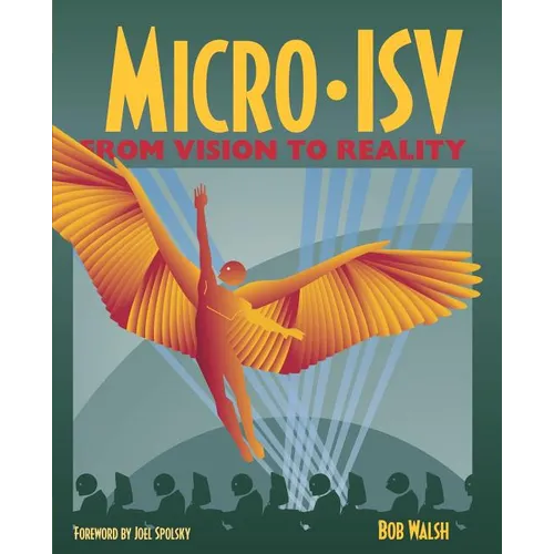 Micro-Isv: From Vision to Reality - Paperback