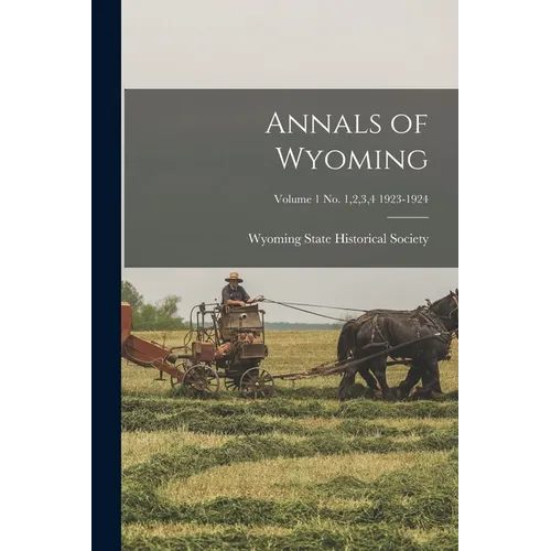 Annals of Wyoming; Volume 1 No. 1,2,3,4 1923-1924