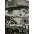 Special Operations in World War II: British and American Irregular Warfare Volume 39 - Paperback
