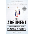 The Argument: Inside the Battle to Remake Democratic Politics - Paperback