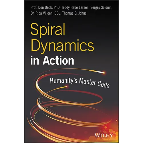Spiral Dynamics in Action: Humanity's Master Code - Paperback