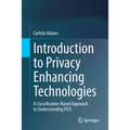 Introduction to Privacy Enhancing Technologies: A Classification-Based Approach to Understanding Pets - Paperback