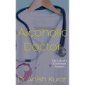 Alcoholic Doctor - Paperback