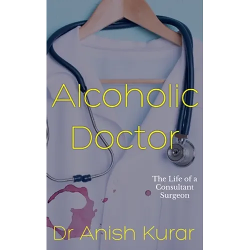 Alcoholic Doctor - Paperback
