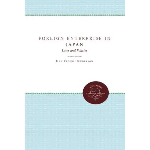 Foreign Enterprise in Japan: Laws and Policies