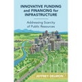 Innovative Funding and Financing for Infrastructure - Hardcover