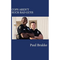 Cops Aren't Such Bad Guys