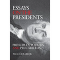 Essays on the Presidents: Principles and Politics
