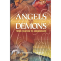 Angels and Demons: From Creation To Armageddon - Paperback