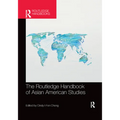 The Routledge Handbook of Asian American Studies