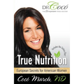True Nutrition: European Secrets for American Women - Paperback