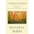A Small Porch: Sabbath Poems 2014 and 2015 - Paperback