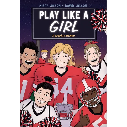 Play Like a Girl: A Graphic Novel - Paperback