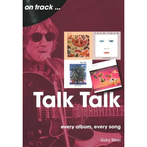 Talk Talk: Every Album, Every Song - Paperback