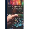 Participation In A Breach Of Trust - Hardcover