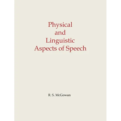 Physical and Linguistic Aspects of Speech - Paperback