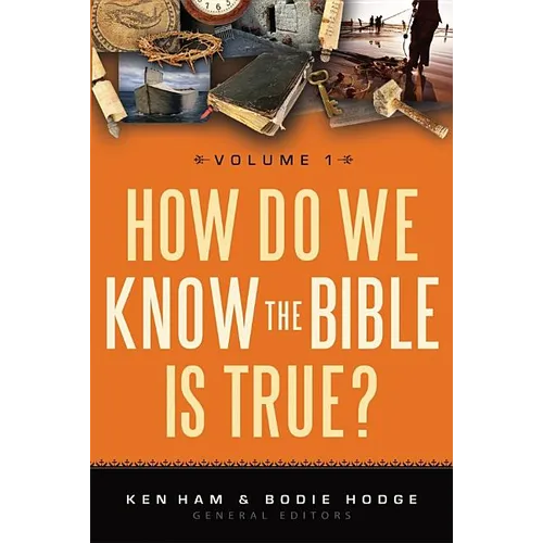 How Do We Know the Bible Is True?, Volume 1 - Paperback