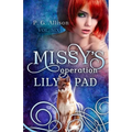 Missy's Operation Lily Pad - Paperback