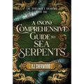 A (Non) Comprehensive Guide to Sea Serpents - Hardcover