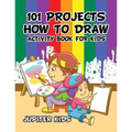 101 Projects How to Draw Activity Book for Kids Activity Book - Paperback