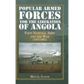 Popular Armed Forces for the Liberation of Angola: First National Army and the War (1975-1992)