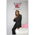 My Journey Becoming H.E.R. - Healing, Elevating, Releasing - Paperback