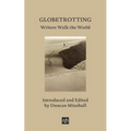Globetrotting: Writers Walk the World - Hardcover