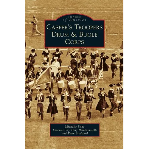 Casper's Troopers Drum & Bugle Corps