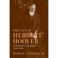 The Life of Herbert Hoover: Imperfect Visionary, 1918-1928