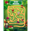 Kids Mazes: Fun Kids Mazes Ages 4-8 - Paperback