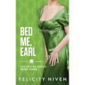 Bed Me, Earl - Paperback