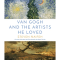 Van Gogh and the Artists He Loved - Hardcover