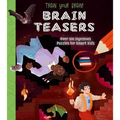 Train Your Brain! Brain Teasers: Over 100 Ingenious Puzzles for Smart Kids - Paperback